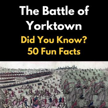 The Battle of Yorktown : Did You Know 50 Facts for kids ( American ...