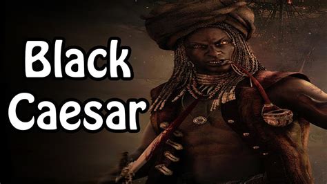 Black Caesar: The Tribal War Chief Turned Pirate (Pirate History Explained) - YouTube