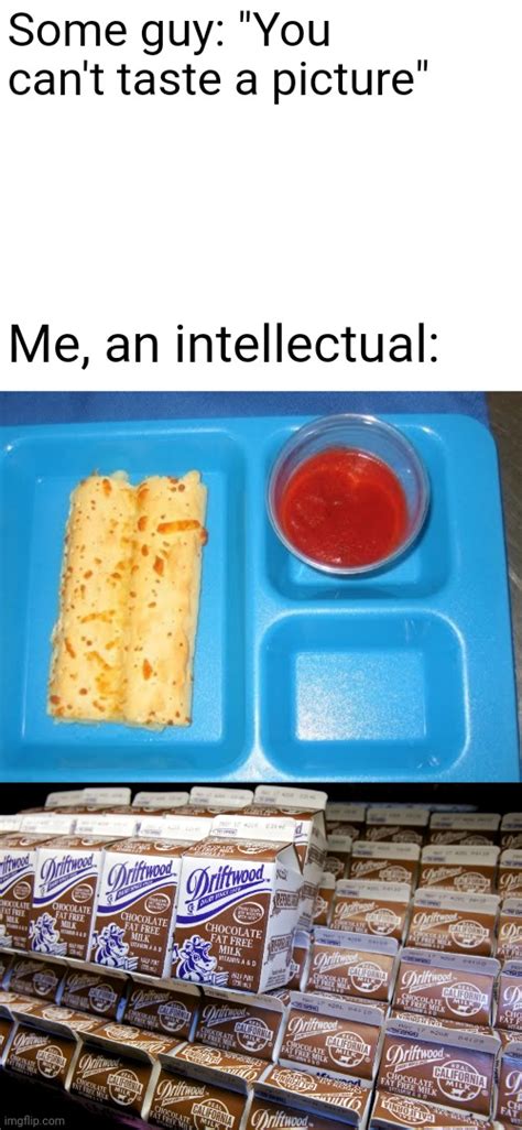 I actually liked school food - Imgflip