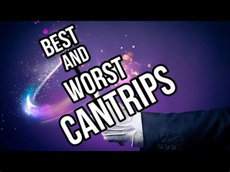 The 5 Best and Worst Cantrips (D&D 5e) - YouTube