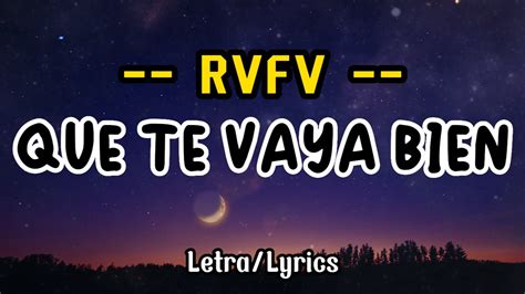 RVFV - QUE TE VAYA BIEN ( LETRA / LYRICS ) - YouTube