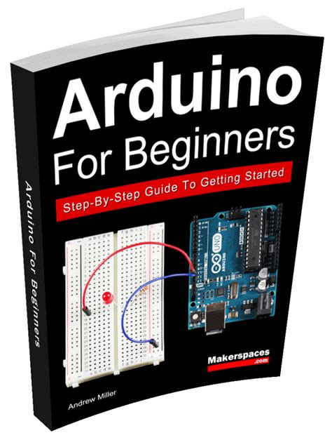 Arduino For Beginners Book - Learn The Basics & Get Started FAST!