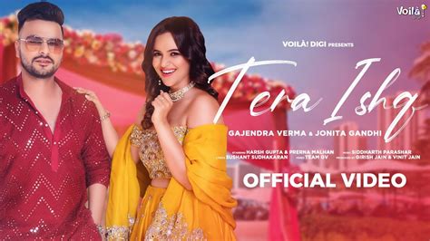 TERA ISHQ: Gajendra Verma, Jonita Gandhi ft. @WanderersHub - Harsh ...