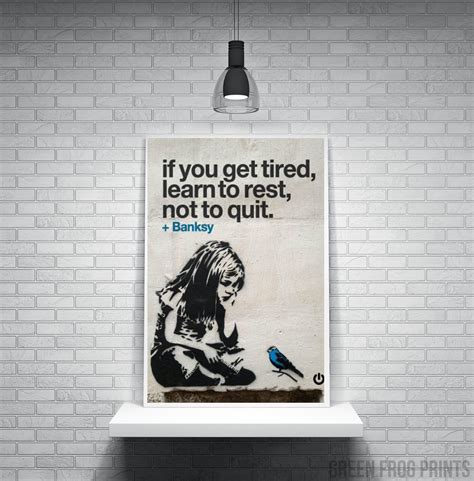 Banksy Poster Print - If you get tired ... Banksy Posters, Banksy Graffiti, Graffiti Wall ...