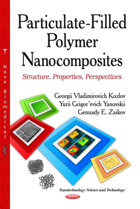 Particulate-Filled Polymer Nanocomposites: Structure, Properties, Perspectives – Nova Science ...