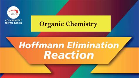 What is Hoffmann Elimination (Reaction) : Hoffmann Product : Organic ...