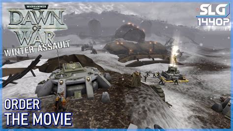 Dawn Of War Winter Assault Order - The Movie, Cutscenes, Dialogue, Events [PC, 2.5K] - YouTube