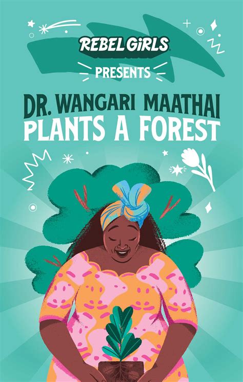 Dr. Wangari Maathai Plants a Forest by Rebel Girls | Goodreads