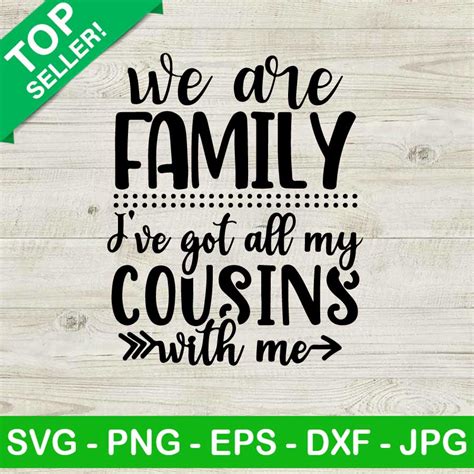 We are family i've got all my cousins with me SVG, We are family SVG ...