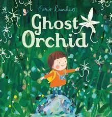 Ghost Orchid- Fiona Lumbers (Andersen Press)