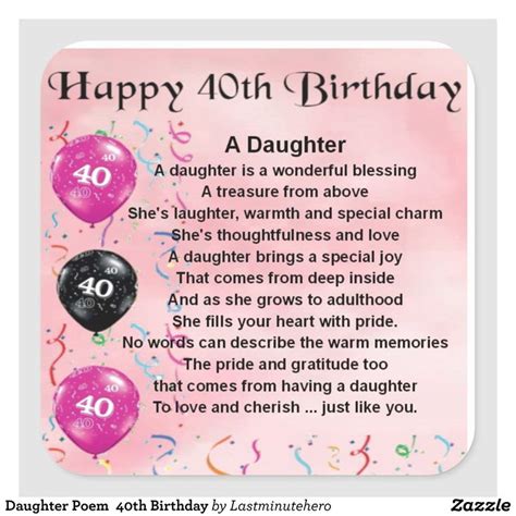 Daughter Poem 40th Birthday Square Sticker | Zazzle | Happy 40th birthday, Daughter poems, 40th ...