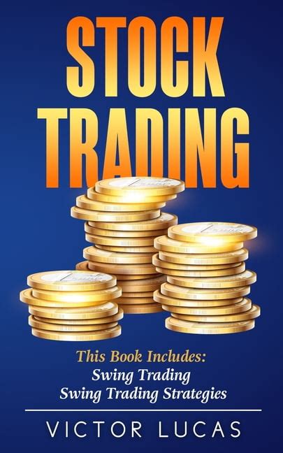 Stock Trading : This book includes: Swing Trading, Swing Trading ...