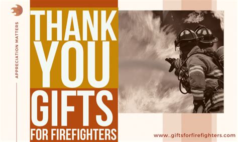 10 Thoughtful Firefighter Appreciation Ideas & Gifts - Gifts for Firefighters