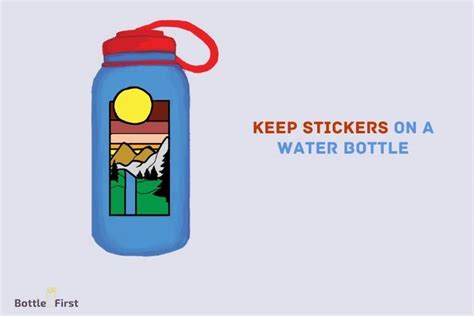 How To Keep Stickers On A Water Bottle? 8 Steps