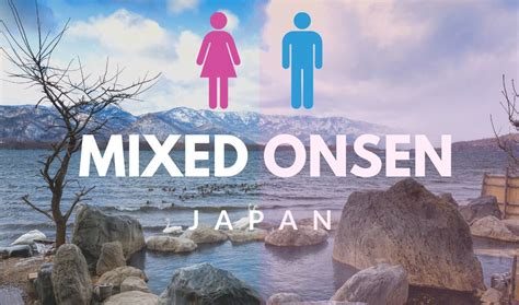 Mixed Onsen (Konyoku) – A Complete Guide to Mixed Gender Hot Springs in ...