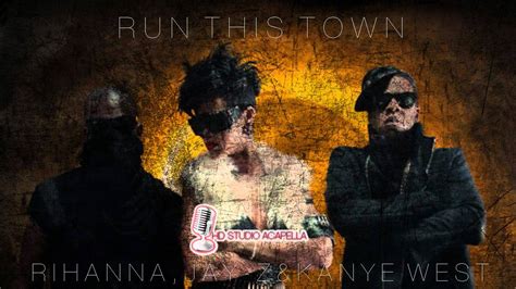 Jay-Z Ft. Rihanna & Kanye West - Run This Town (Studio Acapella) + Download (HD) - YouTube