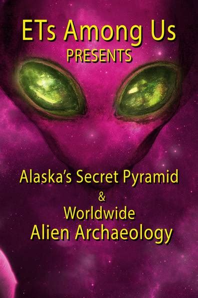 How to watch and stream ETs Among Us Presents: Alaska's Secret Pyramid & Worldwide Alien ...