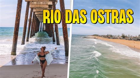 RIO DAS OSTRAS: ROTEIRO no PARAÍSO na REGIÃO DOS LAGOS | O que fazer, onde comer e hospedagem ...