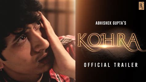 Kohra | Official trailer | Abhishek Gupta's Film | Adheer Sharma | BFS ...