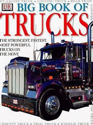 DK Big Book of Trucks by Caroline Bingham, DK Publishing - Reviews ...