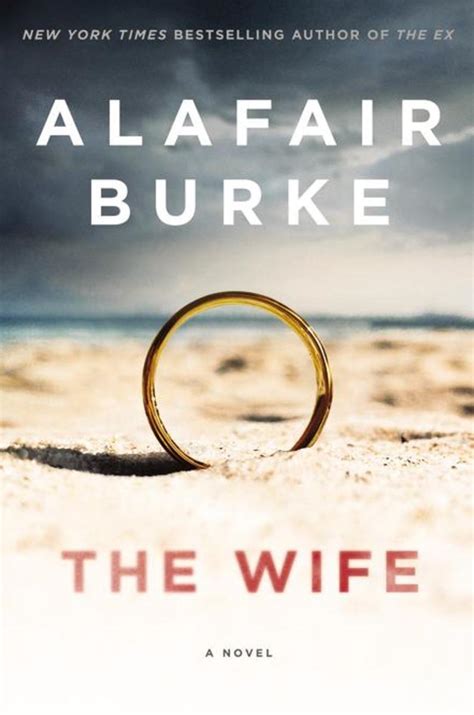 Author Spotlight: The Wife by Alafair Burke - MomTrends