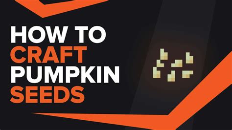 How To Make Pumpkin Seeds In Minecraft