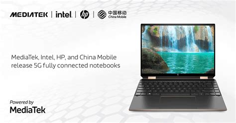 MediaTek | MediaTek, HP, China Mobile, and Intel jointly launch two…