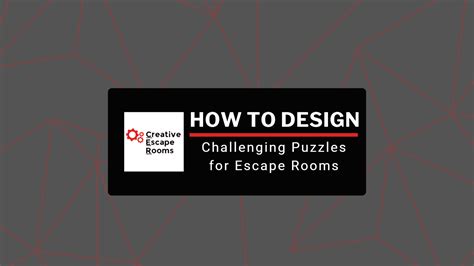 Mastering the Art of Puzzle Design: Creating Challenging Escape Room Experiences – Creative ...