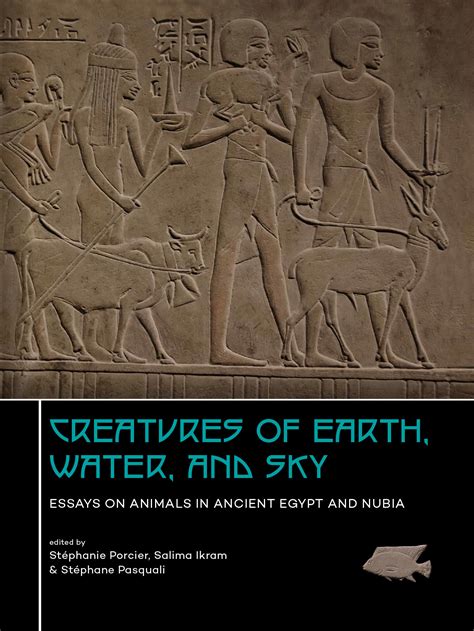 AWOL - The Ancient World Online: Creatures of Earth, Water and Sky: Essays on Animals in Ancient ...
