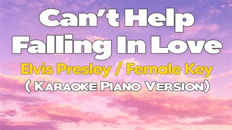 CAN'T HELP FALLING IN LOVE - Elvis Presley/FEMALE KEY (KARAOKE VERSION) - YouTube