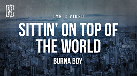 Burna Boy - Sittin' On Top Of The World | Lyrics - YouTube