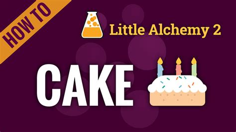 cake - Little Alchemy 2 Cheats