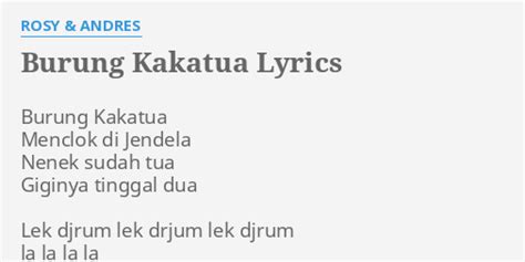 "BURUNG KAKATUA" LYRICS by ROSY & ANDRES: Burung Kakatua Menclok di...