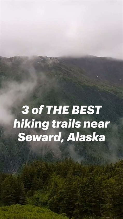 3 of THE BEST Hiking Trails near Seward, Alaska | Hiking routes, Hiking ...