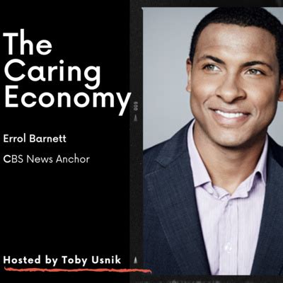 Errol Barnett: Award-winning CBS News Anchor – The Caring Economy with ...