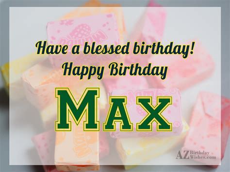 Happy Birthday Max - AZBirthdayWishes.com