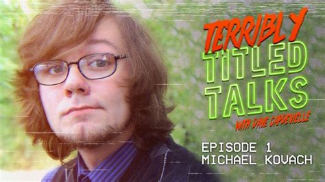 Terribly Titled Talks EP #1 - Michael Kovach - YouTube