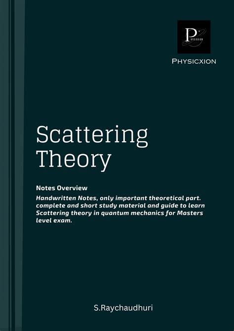 Scattering Theory(Quantum Mechanics)-Theory(Masters) – Shop Handwritten Notes (SHN)