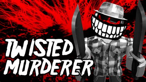 Twisted Murderer | Roblox Wikia | Fandom