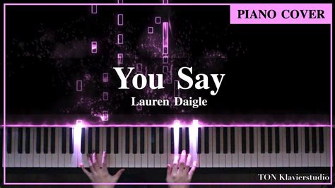 Lauren Daigle - You Say / 당신은 말하죠 (Piano Cover) | Piano cover, Lauren ...