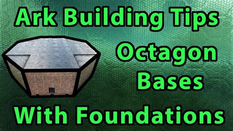 Ark Building Tips - Octagon Bases With Foundations - YouTube