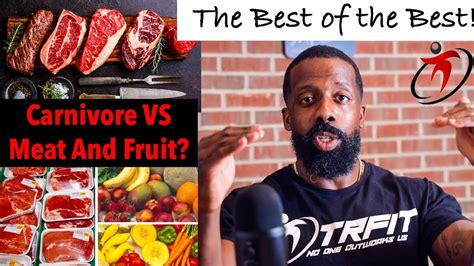 Meat and Fruit Diet Vs Carnivore Diet, Which is Best? - YouTube