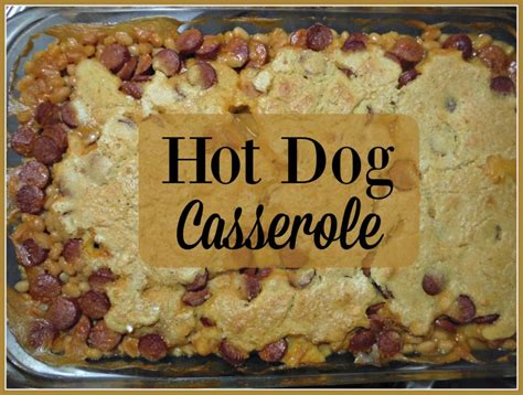 Hot Dog Casserole: Easy to Make & Kid Friendly