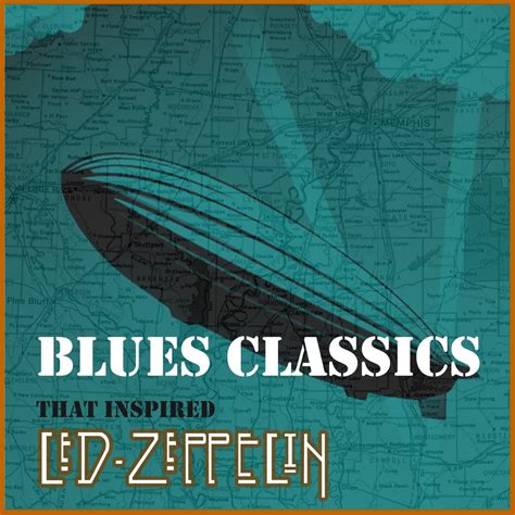 ‎Blues Classics That Inspired Led Zeppelin by Various Artists on Apple ...