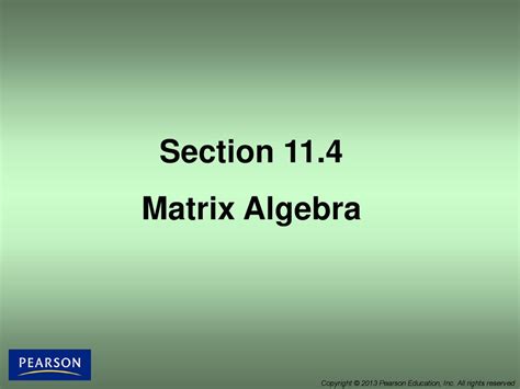 Section 11.4 Matrix Algebra - ppt download