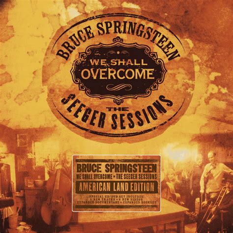 We Shall Overcome: The Seeger Sessions (2006) - Bruce Springsteen — Absolute Knave