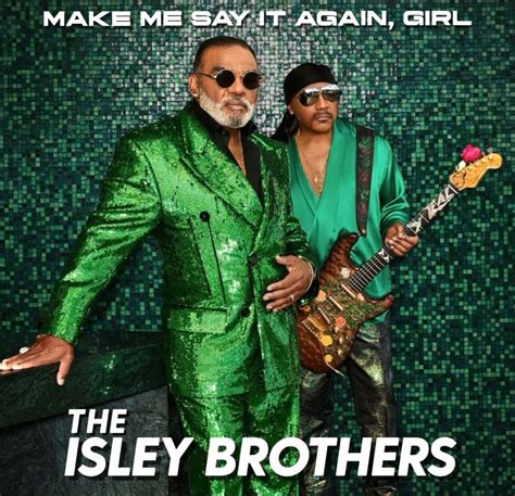 The Isley Brothers Share New Album 'Make Me Say It Again, Girl' - Rated R&B