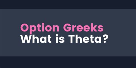 Options Greeks: What is Theta?