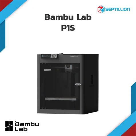 เครื่องพิมพ์ 3 มิติ Bambu Lab P1S