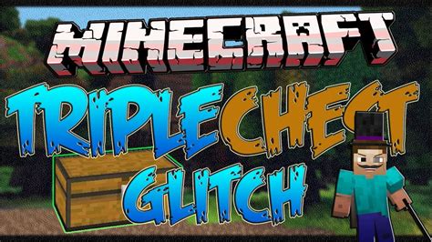 Minecraft: TRIPLE CHEST GLITCH! - YouTube